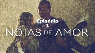 Notas de Amor | Episódio 1 - Nada Mais | Drama | Série Brasileira Completa