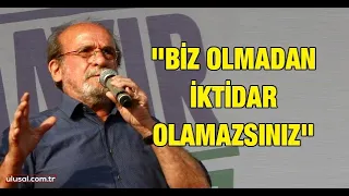 HDP'li Ertuğrul Kürkçü Millet İttifakı'na seslendi: ''Biz olmadan iktidar olamazsınız''