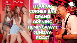 Hookup Corner Grand Opening & Pattaya Hemingway's Sunday Roast