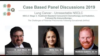 Case Based Panel Discussion - Stage 3 NSCLC Treatment Standard and the Risk of Potential Pneumonitis