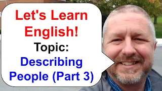 Let's Learn English! How to Describe People in English Part 3