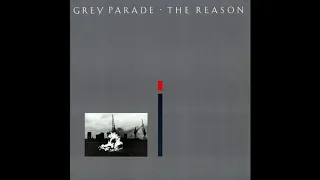 Grey Parade - The Reason