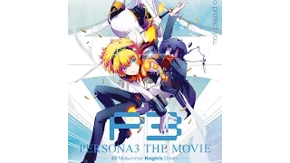 Persona 3 Movie #2 ~ Midsummer Knight's Dream ~ OST  (Opening & Ending Theme + Extra)