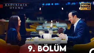 Kaderimin Oyunu 9. Bölüm Full HD