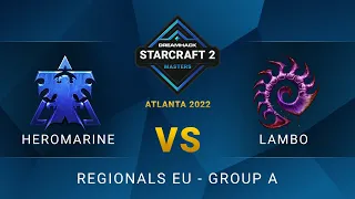 SC2 - HeroMarine vs Lambo - DreamHack SC2 Masters: Atlanta 2022 - Group A - EU