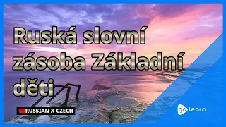 Ruská slovní zásoba Základní děti | Golearn