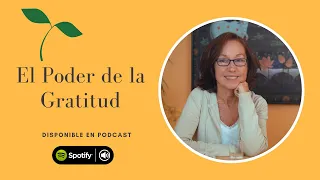 El Poder de la Gratitud | PODCAST