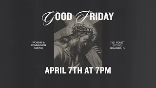 Good Friday Service | April 7th, 2023