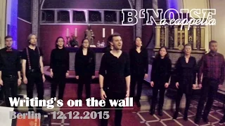 B'Noise - Writing's on the wall, a cappella @ Berlin (Sam Smith, James Bond 007 Spectre, OSCAR)