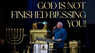 "God Is Not Finished Blessing You!" Dr. Perry Stone