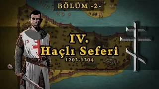 4. Haçlı Seferi #2 - Latin İmparatorluğu