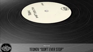 Teqnov "Don't Ever Stop" (Preview) (Taken from Tektones #6)