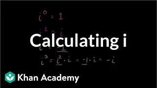 Calculating i raised to arbitrary exponents | Precalculus | Khan Academy