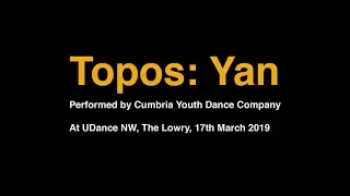 Cumbria Youth Dance Company performing Topos: Yan