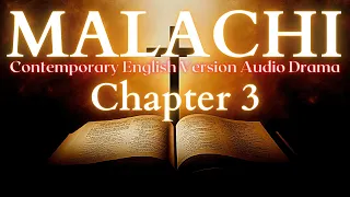 Malachi Chapter 3 Contemporary English Audio Drama (CEV)