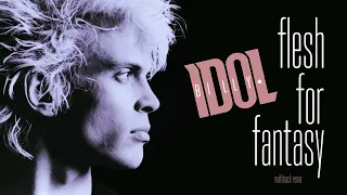 Billy Idol - Flesh For Fantasy (Extended 80s Multitrack Version) (BodyAlive Remix)