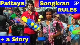 Pattaya Thailand, SONGKRAN Rules, what Not to Do and a Story.