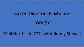 Screen Directors Playhouse - Call Northside 777 with Jimmy Stewart