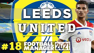 FM21 | Leeds United | CRACKING UNDER PRESSURE! | #18 | Football Manager 2021