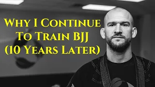 Why I Continue Training BJJ (My Story Part 2) | Chris Matakas