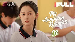 【Multi-sub】My Annoying Roommate EP03 | Ji Meihan, Zhang Jiashuo | Fresh Drama