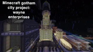 Minecraft Gotham City project: Wayne Enterprises