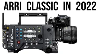 Arri Alexa Classic in 2022