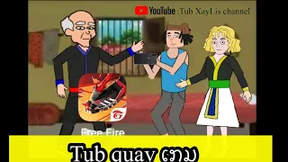 Tub quav ເກມ:Tub XayLis