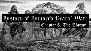 Hundred Years' War: Chapter 8. The Plague (1347 - 1355)