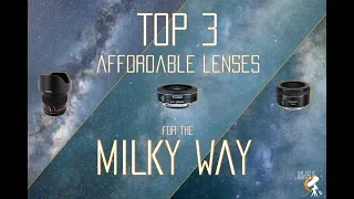The TOP 3 Affordable Lenses for Milky Way Photography