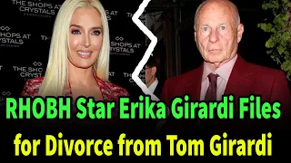 RHOBH Star Erika Girardi Files for Divorce from Tom Girardi After 21 Years