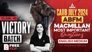 CAIIB July 2024 | ABFM English Medium | Macmillan Most Important Questions | Class 42