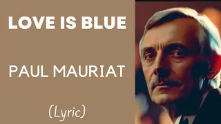 LOVE IS BLUE - PAUL MAURIAT (Lyric) | @letssingwithme23