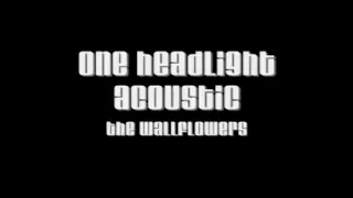 THE WALLFLOWERS - ONE HEADLIGHT (ACOUSTIC SESSION)