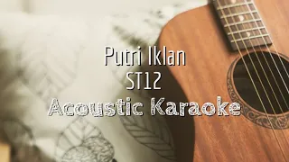 Putri Iklan - St 12 - Acoustic Karaoke