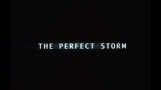 The Perfect Storm (2000) - Home Video Trailer