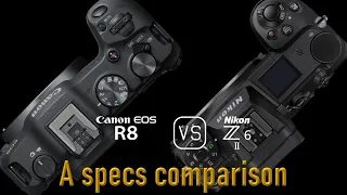 Canon EOS R8 vs. Nikon Z6 II: A Comparison of Specifications