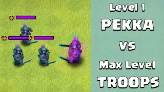 Level 1 PEKKA VS Max Level Troops - Clash of Clans