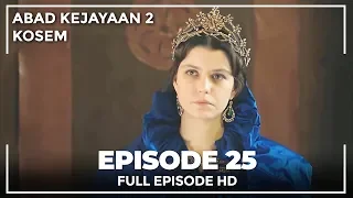 Abad Kejayaan 2: Kosem Episode 25 (Bahasa Indonesia)