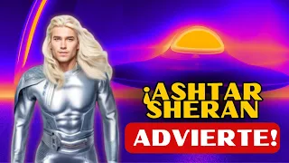 ¡ASHTAR SHERAN ADVIERTE!