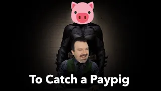 To Catch a Pay Pig part 15 (SnowKarl pt 2, Pastryarchy pt 2, Merdok pt 2)
