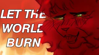 i'd let the world burn for you - warriors OC animatic