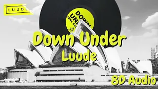 Luude - Down Under feat. Colin Hay (8D Audio)