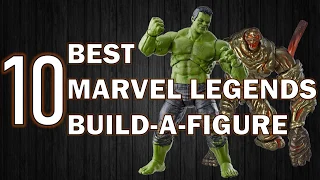 Top 10 Best Marvel Legends Build A Figures 2019