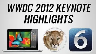 WWDC 2012 Keynote Highlights
