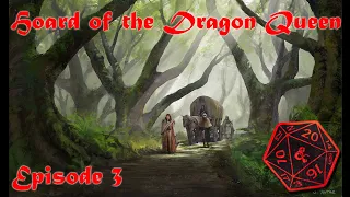 Hoard of the Dragon Queen - Episode 3 - The Journey North Commences