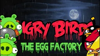 Angry Birds The Pig's Egg Factory