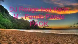 DJ Rouge feat Karin M - Parole Parole