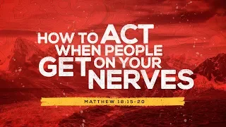 Unspeakable Joy - How To Act When People Get On Your Nerves - March 10, 2019