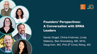 2024 Stronger Together | Founders' Perspectives: A Conversation with SRNA Leaders